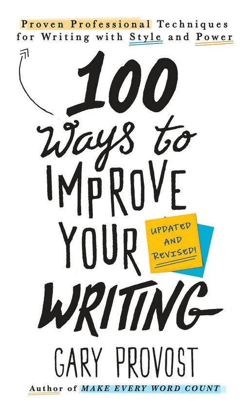 100 ways to improve your writing by Gary Provost